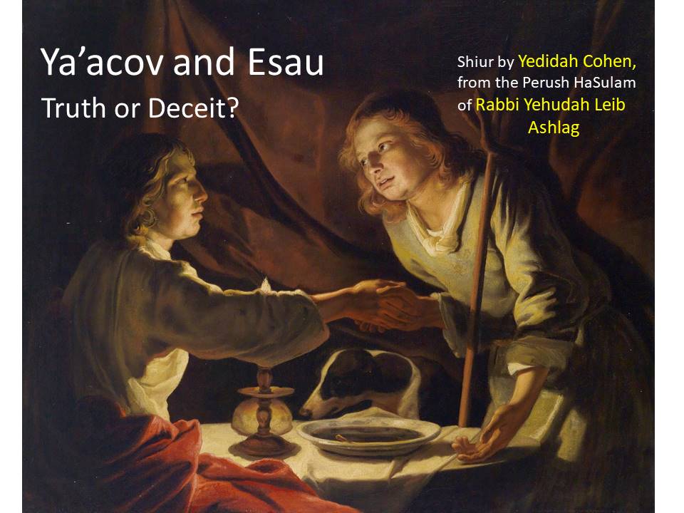 Jacob and Esau from the Zohar ,Perush haSulam, Rabbi Ashlag